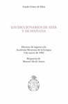 LOS DICCIONARIOS DE AYER Y DE MAANA DISCURSO DE INGRESO A LA ACADEMIA MEXICANA DE LA LENGUA 5 DE