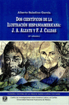 DOS CIENTIFICOS DE LA ILUSTRACION HISPANOAMERICANA: JAALZATE Y FJ CALDAS