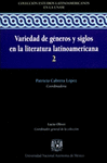 VARIEDAD DE GENEROS Y SIGLOS EN LA LITERATURA LATINOAMERICANA