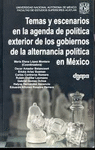 TEMAS Y ESCENARIOS EN LA AGENDA DE POLITICA EXTERIOR DE LOS GOBIERNOS