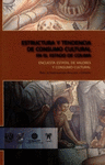 ESTRUCTURA Y TENDENCIA DEL CONSUMO CULTURAL EN EL ESTADO DE COLIMA ENCUESTA ESTATAL DE VALORES Y