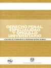 DERECHO PENAL ESPECIALIDAD Y ORGULLO UNIVERSITARIO A CIEN A�OS DE LA FUNDACION DE LA UNIVERSIDAD