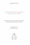 EL DICCIONARIO UNIVERSAL DE OROZCO Y BERRA LEIDO EN SESION PUBLICA EFECTUADA EL 20 DE FEBRERO DE