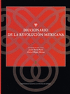 DICCIONARIO DE LA REVOLUCION MEXICANA
