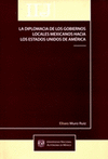 LA DIPLOMACIA DE LOS GOBIERNOS LOCALES MEXICANOS HACIA LOS ESTADOS UNIDOS DE AMERICA