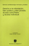 DERECHO A LA INFORMACION BIEN PUBLICO Y BIEN PRIVADO ACCESO COMUNITARIO Y ACCESO INDIVIDUAL