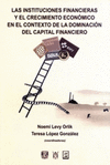 LAS INSTITUCIONES FINANCIERAS Y EL CRECIMIENTO ECONOMICO EN EL CONTEXTO DE LA DOMINACION DEL