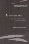 LA CUESTION DEL INDIO: BARTOLOME DE LAS CASAS FRENTE A GINES DE SEPULVEDA