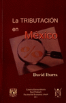 LA TRIBUTACION EN MEXICO