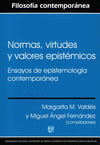 NORMAS VIRTUDES Y VALORES EPISTEMICOS ENSAYOS DE EPITEMOLOGIA CONTEMPORANEA