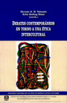 DEBATES CONTEMPORANEOS EN TORNO A UNA ETICA INTERCULTURAL