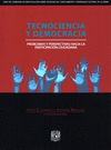 TECNOCIENCIA Y DEMOCRACIA PROBLEMAS Y PERSPECTIVAS HACIA LA PARTICIPACION CIUDADANA