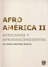 AFROAMERICA II AFRICANOS Y AFRODESCENDIENTES