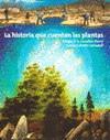 LA HISTORIA QUE CUENTAN LAS PLANTAS
