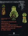 TECNICAS ANALITICAS APLICADAS A LA CARACTERIZACION Y PRODUCCION DE MATERIALES ARQUEOLOGICOS EN EL