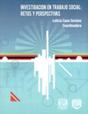 INVESTIGACION EN EL TRABAJO SOCIAL: RETOS Y PERSPECTIVAS