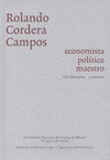 ROLANDO CORDERA CAMPOS: ECONOMISTA POLITICO MAESTRO