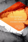 ANTROPOLOGIA DEL DESIERTO ETNICIDAD E IDENTIDAD