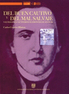DEL BUEN CAUTIVO Y DEL MAL SALVAJE