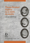 THOMAS BERNHARD DESPIERTA EN SU TUMBA SIN NOMBRE