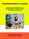TERMODINAMICA CLASICA PROTOCOLOS EXPERIMENTALES SOBRE PRIMERA Y SEGUNDA LEYES Y POTENCIALES