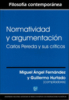 NORMATIVIDAD Y ARGUMENTACION CARLOS PEREDA Y SUS CRITICOS