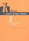 OBRAS DE JUAN A ORTEGA Y MEDINA 2 EVANGELIZACION Y DESTINO