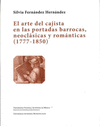 EL ARTE DE LA CAJISTA EN LAS PORTADAS BARROCAS NEOCLASICAS Y ROMANTICAS (1777-1850)