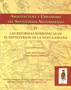 ARQUITECTURA Y URBANISMO DEL SEPTENTRION NOVOHISPANO IV LAS REFORMAS BORBONICAS EN EL SEPTENTRION