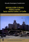 REVOLUCION CUBANA POLITICA EXTERIOR HACIA AMERICA LATINA Y EL CARIBE