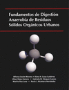 FUNDAMENTOS DE DIGESTION ANAEROBIA DE RESIDUOS SOLIDOS ORGANICOS URBANOS