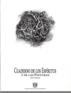CUADERNO DE LOS ESPIRITUS Y DE LAS PINTURAS
