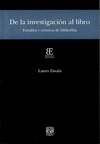 DE LA INVESTIGACION AL LIBRO ESTUDIOS Y CRONICAS DE BIBLIOFILIA