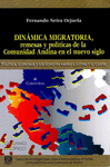 DINAMICA MIGRATORIA REMESAS Y POLITICAS DE LA COMUNIDAD ANDINA EN EL NUEVO SIGLO