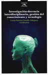 INVESTIGACION-DOCENCIA INTERDISCIPLINARIA GESTION DEL CONOCIMIENTO Y TECNOLOGIA