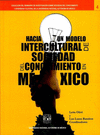 HACIA UN MODELO INTERCULTURAL DE SOCIEDAD DEL CONOCIMIENTO EN MEXICO