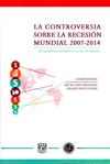 LA CONTROVERSIA SOBRE LA RECESION MUNDIAL 2007-2014