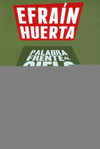 EFRAIN HUERTA PALABRA FRENTE AL CIELO