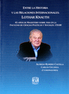 ENTRE LA HISTORIA Y LAS RELACIONES INTERNACIONALES: LOTHAR KNAUTH