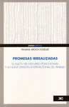 PROMESAS IRREALIZADAS: EL SUJETO DEL DISCURSO POSCOLONIAL Y LA NUEVA DIVISION INTERNACIONAL DEL