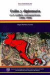 EXILIO Y DIPLOMACIA EN EL CONFLICTO CENTROAMERICANO (1898-1909)
