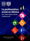 LA PROBLEMATICA SOCIAL EN MEXICO UNA VISION REGIONAL DESDE EL TRABAJO SOCIAL