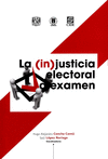 LA (IN)JUSTICIA ELECTORAL A EXAMEN