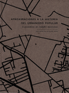 APROXIMACIONES A LA HISTORIA DEL URBANISMO POPULAR EXPERIENCIAS EN CIUDADES MEXICANAS
