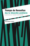 TIEMPO DE REVUELTAS DOS: LA DISCORDIA PROLETARIA