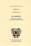 OBRAS IX NARRATIVA IX LOS MARIDITOS RELATOS DE ACTUALIDAD Y DE MUCHOS ALCANCES (1890)