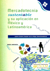 MERCADOTECNIA SUSTENTABLE Y SU APLICACION EN MEXICO Y LATINOAMERICA