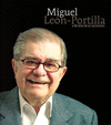 MIGUEL LEON-PORTILLA: A 90 A�OS DE SU NACIMIENTO