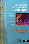 4 DISCUSIONES SOBRE LA VIDA Y LA BIOLOGIA
