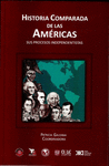 HISTORIA COMPARADA DE LAS AMERICAS SUS PROCESOS INDEPENDENTISTAS (2 VOLS)